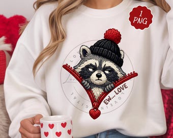 Anti Valentine PNG, Ew Love PNG, Funny Raccoon Valentine, Valentine's Day, Valentine Shirt Png, Cute Sublimation Design, Single Girl Png