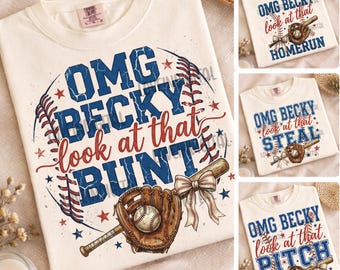 OMG Becky Look at That Bunt PNG, Baseball Mom Bow PNG, Vintage Baseball Shirt Design, Game Day Baseball Graphic, Baseball Season
