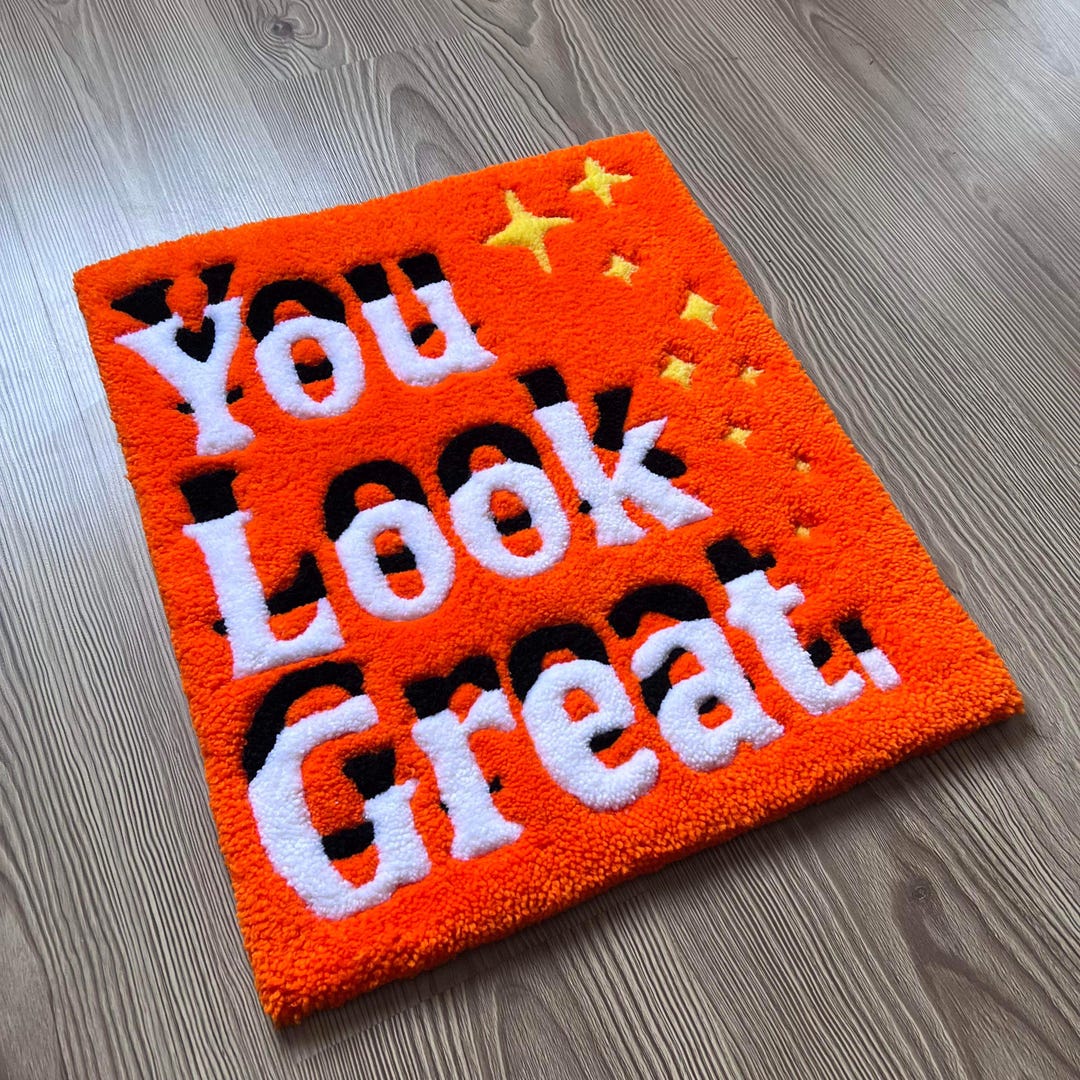 You Look Great Tufting Rug,handmade Rug,motivational Rug,girls Room Rug ...