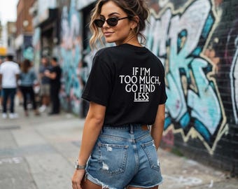 私がやりすぎなら、もっと少なく探してTシャツ ユニセックス グラフィックTシャツ 太字テキストシャツ