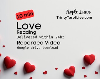 May include: A white background with red hearts scattered around the edges. The text "10 min Love Reading Delivered within 24hr Recorded Video Google drive download" is in black text. The text "Apple Luna TrinityTarotLive.com" is in black text.
