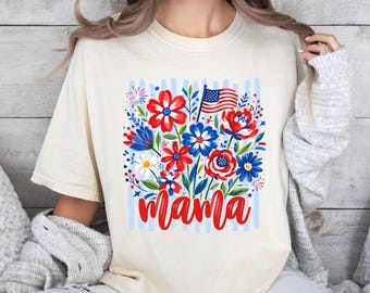 Comfort Colors® Floral Mama 4th Of July Shirt, Patriotic Mama Tee, USA Shirt, American Mama Shirt, Independence Day Gift