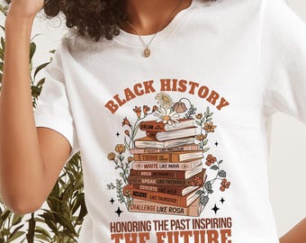 Camiseta con diseño de libro floral sobre la historia negra que honra el pasado e inspira el futuro, para amantes de los libros, historia negra, gente negra, mes de la historia negra.
