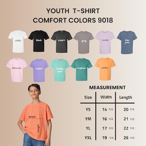 May include: Youth Comfort Colors T-shirts in various colors, including white, black, and blue jean. The image displays a size chart with measurements in inches for youth sizes YS, YM, YL, and YXL. The text "YOUTH T-SHIRT COMFORT COLORS 9018" is at the top.