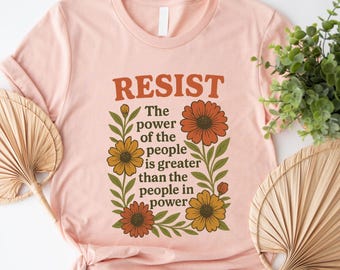 Resist Shirt, Liberal Protest Shirt, Political Democratic Social Justice Tshirt, Feminist Shirt, Defend Democracy Gift, Resist T-Shirt.