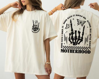 Motherhood Rock Skeleton Comfort Colors Shirt, Motherhood Some day I rock it Shirt, Trendy Mom Shirt, Womens Shirt, Rocking Motherhood Shirt