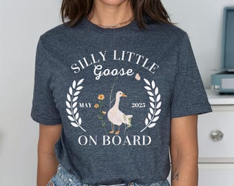 Custom Pregnancy Announcement Shirt Silly Goose Baby Announcement T Shirt Baby Reveal Shirt Baby Shower Tshirt Mom to Be Shirt Mama to Be.