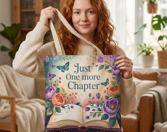 Just One More Chapter Tote Bag: Floral Book Lover Design