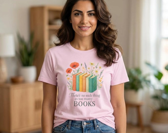 There's No Such Thing As Too Many Books Floral T-Shirt With Book Illustration