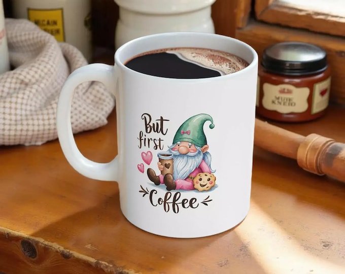 The 'But First Coffee' Mug: Cute Gnome Illustration Cup (Ceramic, 11oz)
