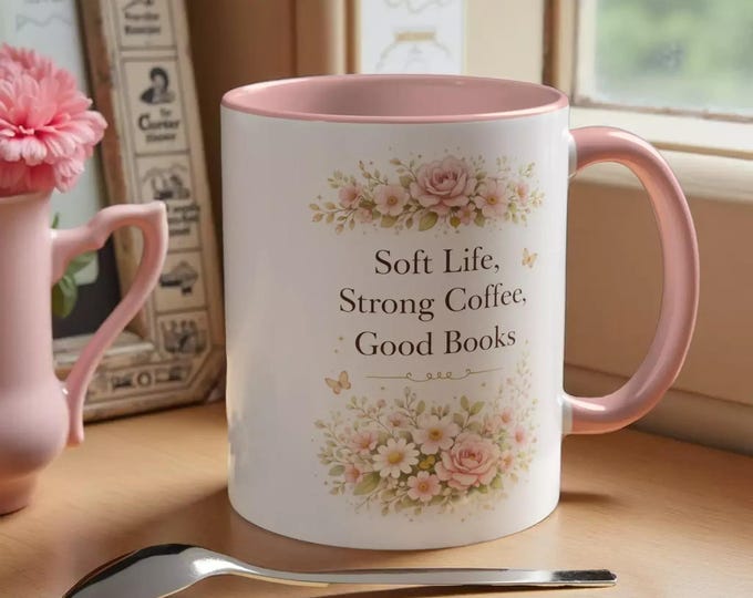 Soft Life, Strong Coffee, Good Books Floral Accent Mug