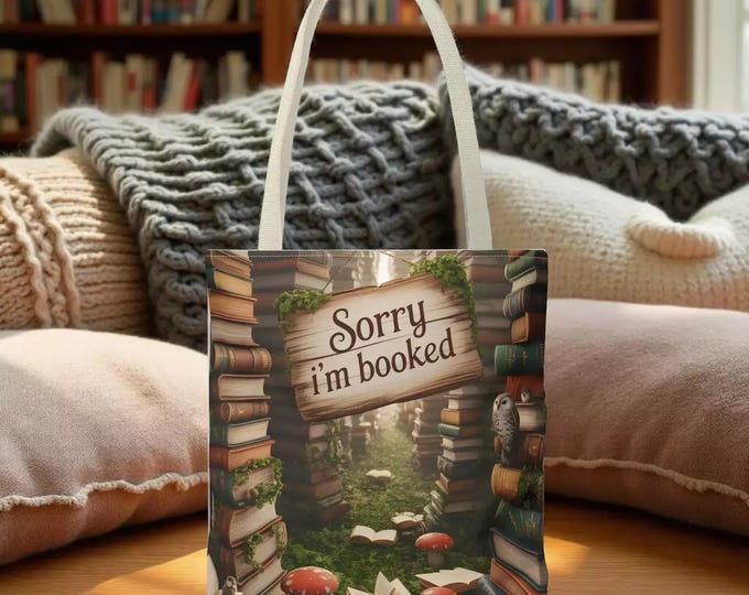 Bookish Tote Bag — "Sorry I'm Booked" Literary Canvas Booklover Carryall