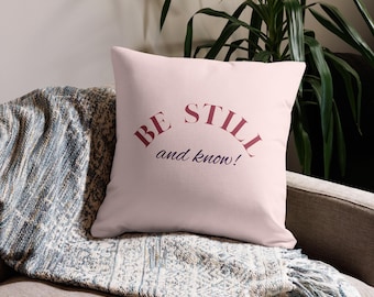 Be Still and Know Quote Pillow | Inspirational Home Accent | Unique Christian Gift | Soft Cotton Cushion