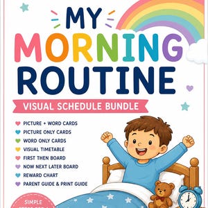 May include: A My Morning Routine visual schedule bundle featuring a cartoon child in bed with a teddy bear and alarm clock. The cover includes a rainbow, sun, and stars, with text listing contents like picture cards, timetables, and boards.