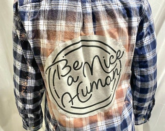 X-Large Men's size Flannel, Upcycled and Distressed, bleached flannel, graphic on back, one of a kind, Be a Nice Human