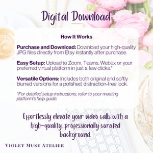 May include: Digital download instructions for a high-quality background image for video calls. The image shows a keyboard with a pink flower and a gold feather on top. The text reads "Digital Download", "How It Works", "Purchase and Download", "Easy Setup", "Versatile Options", "Effortlessly elevate your video calls with a high-quality, professionally curated background", and "VIOLET MUSE ATELIER".