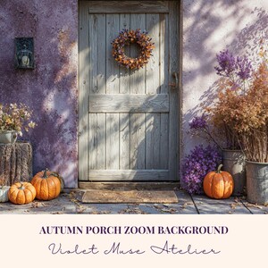 May include: An autumn-themed porch scene with a wooden door, a wreath, and pumpkins. The door is weathered gray, and the wall is a textured purple. Orange and white pumpkins are arranged on the ground. The text "AUTUMN PORCH ZOOM BACKGROUND" and "Violet Muse Atelier" is visible.