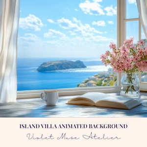 May include: A serene window scene with a view of the ocean and an island. A white mug, an open book, and a vase of pink flowers sit on the windowsill. The text "ISLAND VILLA ANIMATED BACKGROUND" and "Violet Muse Atelier" are visible.