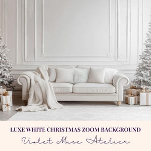 May include: A luxurious white Christmas-themed Zoom background. The scene features a white sofa with pillows and a blanket, flanked by two decorated Christmas trees. Gift boxes are placed around the trees. The text "Luxe White Christmas Zoom Background" and "Violet Muse Atelier" are visible.