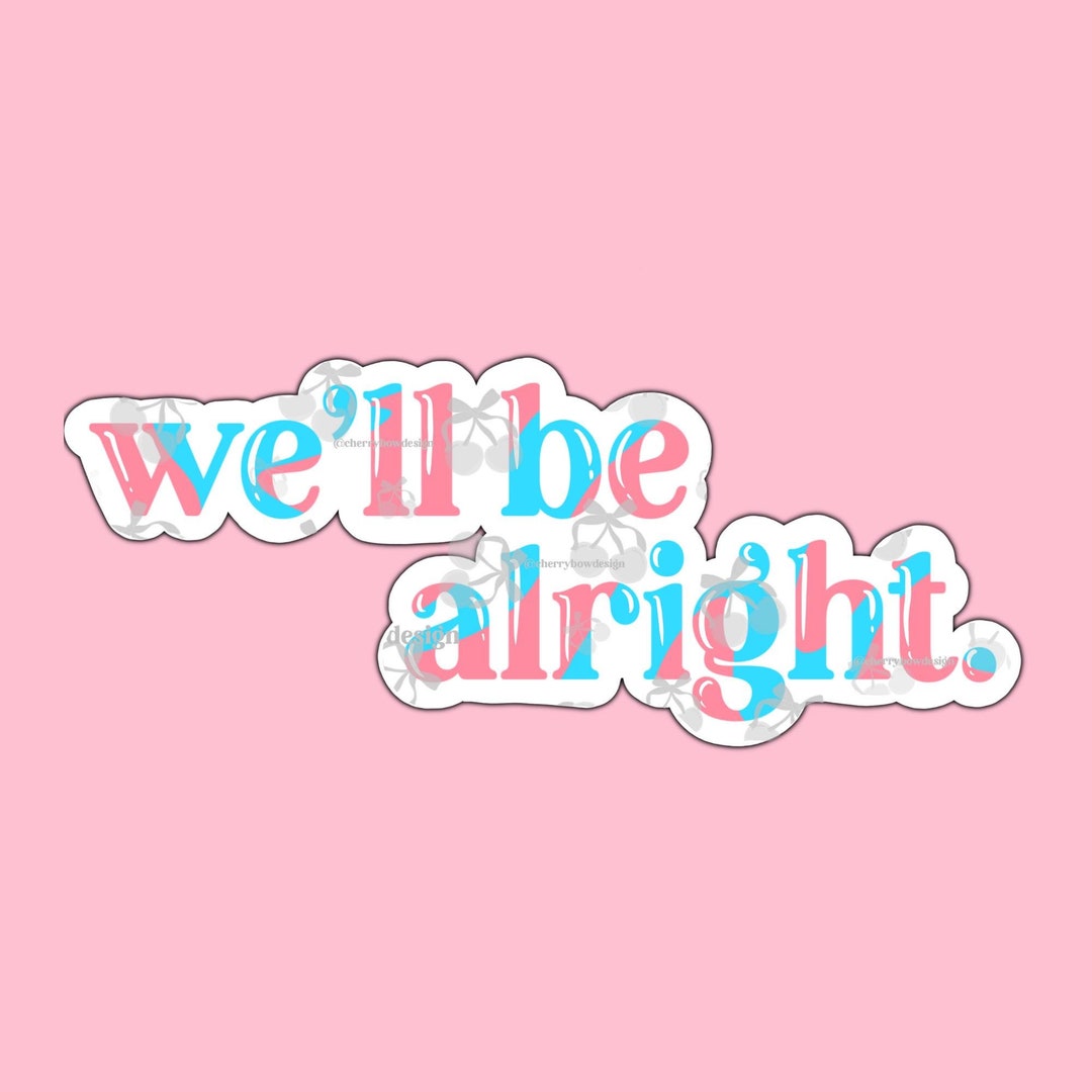 Stickers Sticker We'll Be Alright Fine Line Harry Style One Direction ...