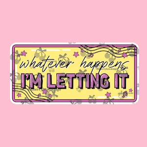 Stickers Autocollant Brillant Gracie Abrams Let it happen TSOU Eras tour The Secret of us Whatever happens im letting it