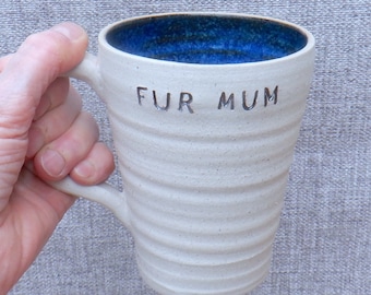 Latte mug for FUR MUM tea coffee cup hand thrown stoneware pottery ceramic handmade wheelthrown mother mama ma mom pet ready to ship