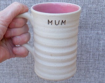 Coffee mug for MUM tea cup hand thrown stoneware pottery handmade ceramic wheelthrown mummy mother ma mom ready to ship