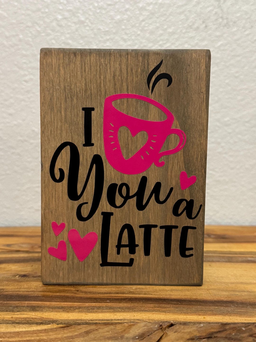 I Love You a Latte Wood - Sign - Etsy