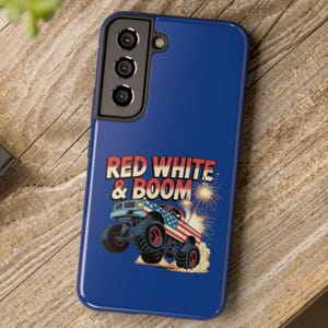 4th of July Monster Truck Phone Case, Patriotic Phone Cover, Independence Day Accessories, USA Flag Case, Red White and Boom Phone Case