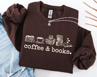 Coffee & Books Sweatshirt, Book Lover Crewneck, Bookworm Tee, Bookish Reading Teacher Top, Coffee Lover Booktrovert Gift, Librarian Sweater