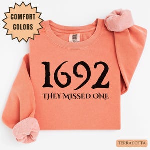 Comfort Colors Salem Witch Sweatshirt 1692 They Missed One Halloween Crewneck Massachusetts Witch Trial Spooky Season Halloween Gift For Her