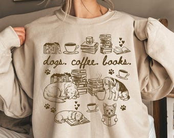 Dogs Coffee Books Sweatshirt Book Lover Sweater Bookish Merch Gift for Dog Lover Coffee Lover Reading Crewneck Bookish Gift Librarian Gift