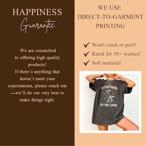 May include: Dark gray t-shirt with the text "AUNTIE GOOSE ON THE LOOSE" and a graphic of a goose. The image also includes text about direct-to-garment printing and a happiness guarantee.