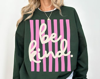 Be Kind Sweatshirt Positive Affirmations Metal Health Counselor Sweater Inspirational Counselor Appreciation Crewneck Motivational Sweater