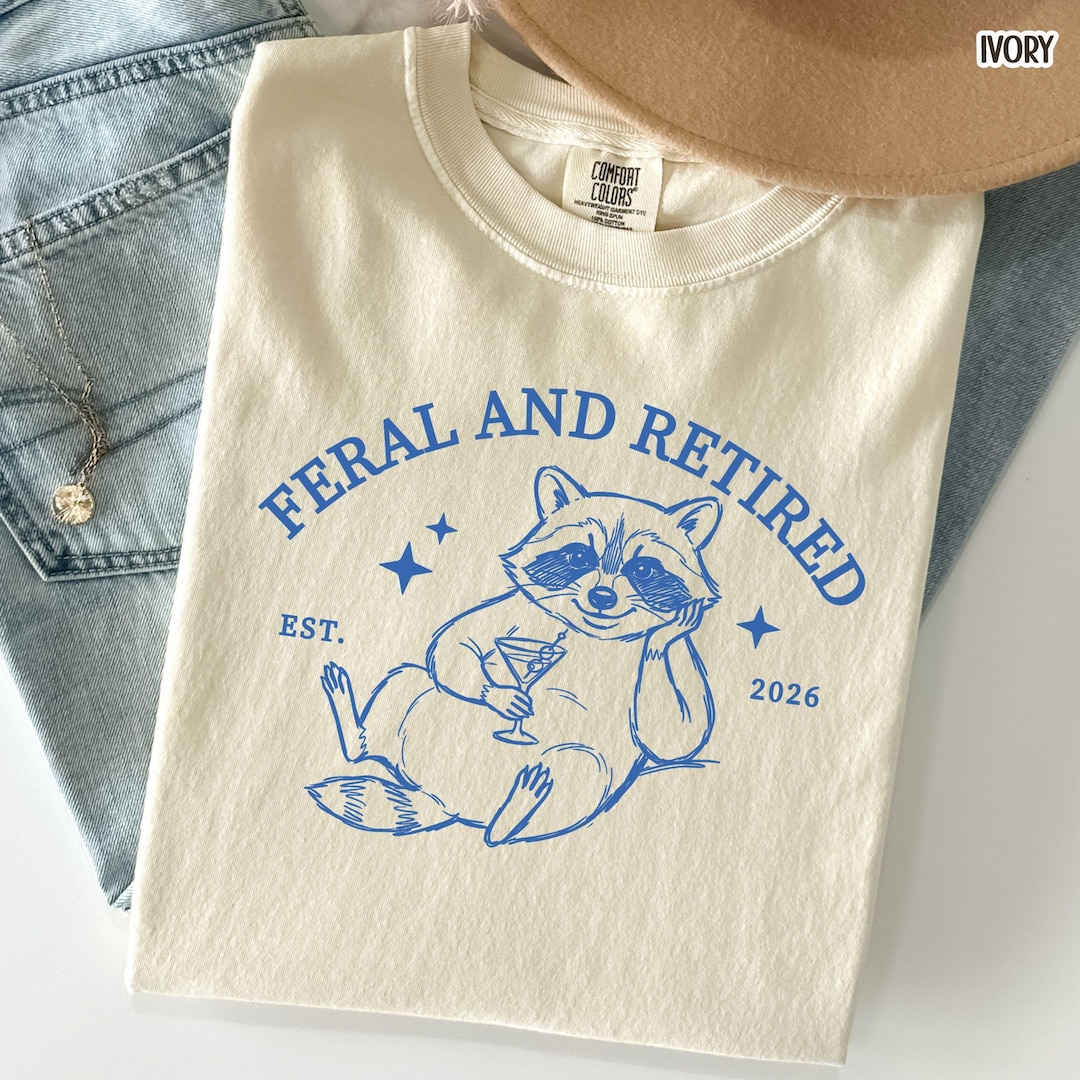 Comfort Colors Raccoon Retirement Shirt Funny Feral and Retired T-shirt ...