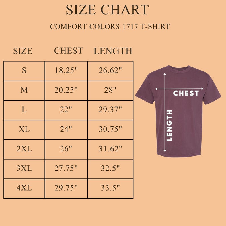 May include: Size chart for Comfort Colors 1717 T-shirt. Includes chest and length measurements in inches for sizes S to 4XL. A maroon t-shirt graphic shows chest and length measurements. The text "SIZE CHART" is at the top.
