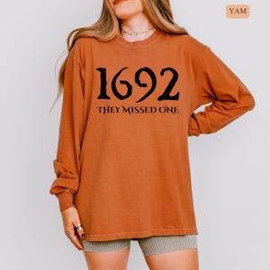 Comfort Colors Salem Witch Long Sleeve Shirt 1692 They Missed One Halloween Shirt Massachusetts Witch Trials Spooky Season Halloween Gift