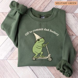 Dad Frog Sweatshirt Off to Commit Dad Foolery Crewneck Funny Frog Scooter Gift For Dad Funny Dad Sweater Pregnancy Announcement Sweatshirt