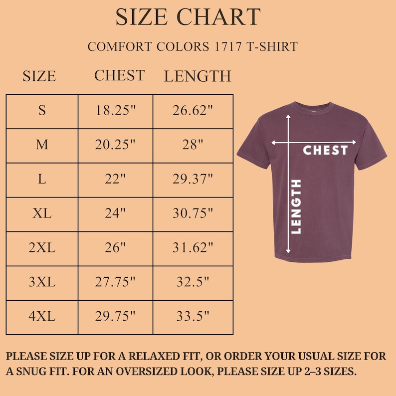 May include: Size chart for a Comfort Colors 1717 T-shirt. The chart shows chest and length measurements in inches for sizes S to 4XL. A maroon t-shirt graphic illustrates chest and length measurements.