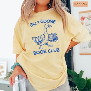 Comfort Colors Silly Goose Book Club Shirt, Funny Book Lover Shirt, Bookworm Reader Tshirt, Gift for Book Lover, Reading Club, Bookish Merch