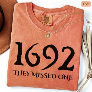 Comfort Colors Salem Witch Shirt 1692 They Missed One Tee Halloween Shirt Massachusetts Witch Trials Spooky Season Halloween Gift For Her