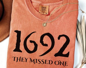 Comfort Colors Salem Witch Shirt 1692 They Missed One Tee Halloween Shirt Massachusetts Witch Trials Spooky Season Halloween Gift For Her