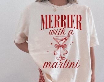 Comfort Colors Merrier with a Martini Shirt, Christmas Holiday Cocktail Crew Shirt, Xmas Martini Tee, Christmas Spirits Shirt, Gift For Her