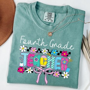 Comfort Colors Fourth Grade Teacher Shirt 4th Grade Teacher Teacher Appreciation Gift 4th Grade Teaching Tee Fourth Grade Elementary School