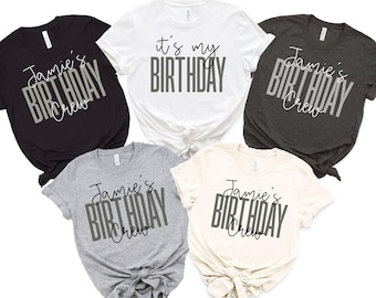 Personalized Birthday Group Shirt, Custom Name Birthday Crew Shirt, Its My Birthday Shirt, Birthday Squad Tee, Matching Birthday Party Shirt
