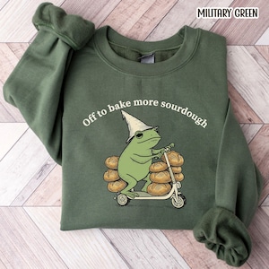 Sourdough Bread Frog Sweatshirt Off to Bake More Sourdough Crewneck Funny Frog Scooter Bread Baker Gift Sourdough Mom Sweater Homemaker Gift