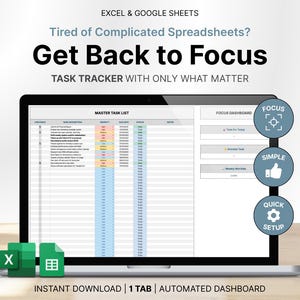 Può includere: Un laptop mostra un task tracker di Excel e Google Sheets con il testo "Get Back to Focus". Lo schermo mostra un elenco delle attività principali e una dashboard di messa a fuoco. Sono visibili anche icone per focus, semplice e configurazione rapida. Il testo "Instant Download | 1 Tab | Automated Dashboard".