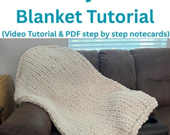 Chunky Knit Blanket Tutorial (Video Tutorial & PDF step by step notecards)