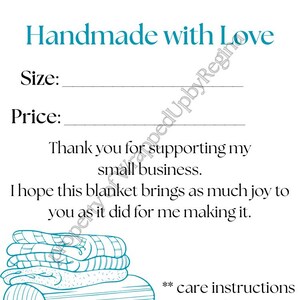 May include: A white card with the text "Handmade with Love" in teal. The card includes space for size and price, a thank you message, and an illustration of a folded blanket. The text "care instructions on back" is also included.