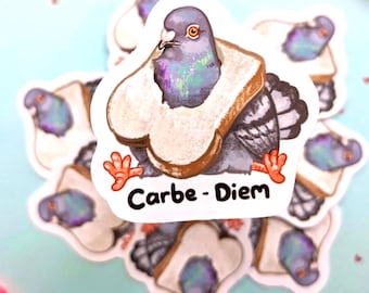 Chubby Pigeon in Bread Glossy Sticker - Carpe Diem Funny Decal